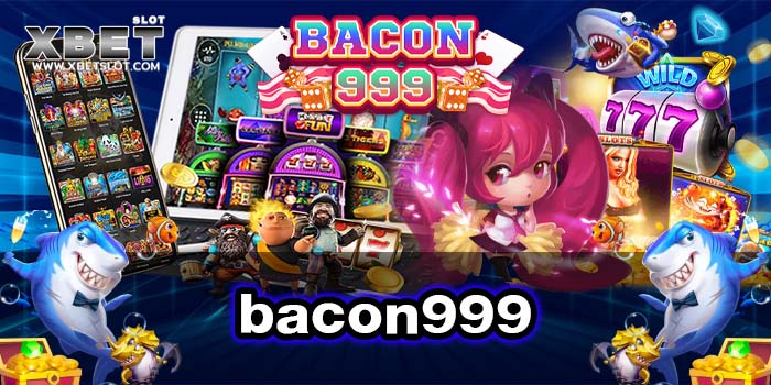bacon999 เกมสล็อต ค่ายใหญ่ เล่นบนมือถือ ฝากถอน ออโต้ สมัครฟรี